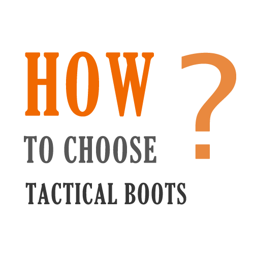 How To Choose Tactical Boots?